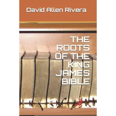 The Roots of the King James Bible