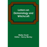 Letters on Demonology and Witchcraft