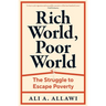 Rich World, Poor World: The Struggle to Escape Poverty