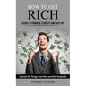 How to Get Rich: Secret to Financial Stability and Easy Tips (Unleash the Things That Wise and Rich People Do)