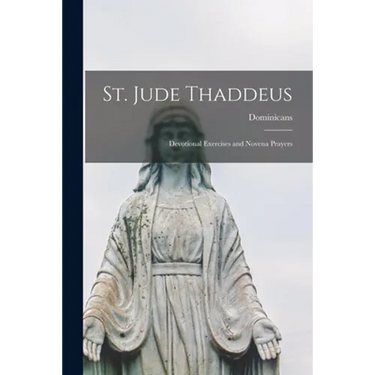 St. Jude Thaddeus: Devotional Exercises and Novena Prayers