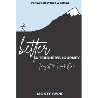 better: A Teacher's Journey: Project 180 Book One