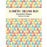 Geometric Coloring Book: Unique Geometric Shapes and Patterns Coloring Pages for Fun, Relaxation and Stress Relief yourself this geometric patt
