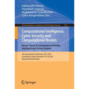 Computational Intelligence, Cyber Security and Computational Models. Recent Trends in Computational Models, Intelligent and Secure Systems: 5th Intern