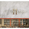 Gladiator II: The Art and Making of the Ridley Scott Film