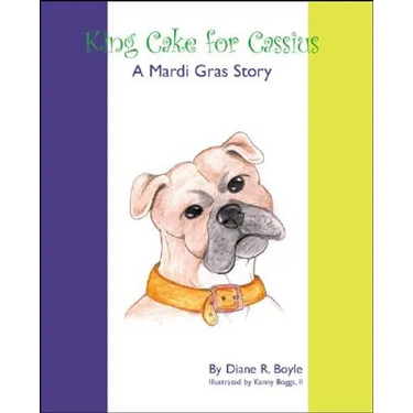 King Cake for Cassius: A Mardi Gras Story