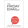 The Friday Email: 88 Tips for Aspiring Leaders