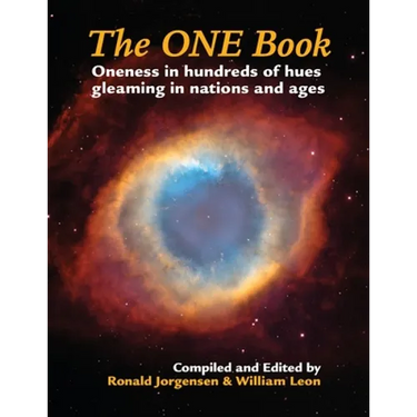 The ONE Book: Oneness in Hundreds of Hues Gleaming in Nations and Ages
