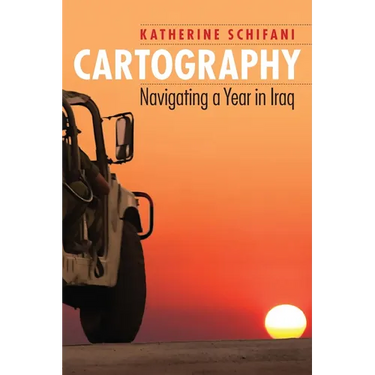 Cartography: Navigating a Year in Iraq