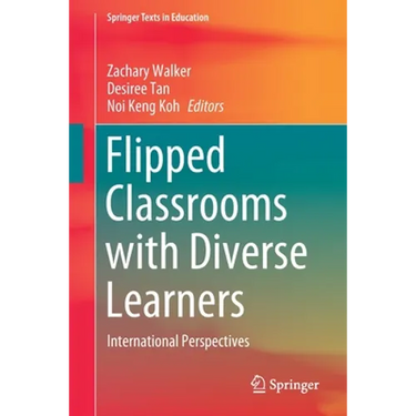 Flipped Classrooms with Diverse Learners: International Perspectives