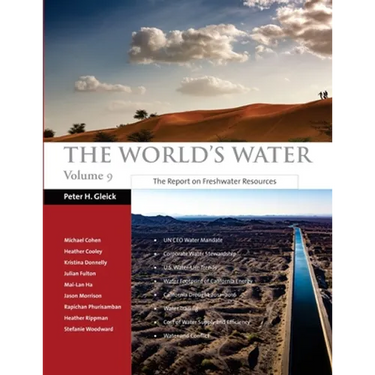 The World's Water Volume 9: The Report on Freshwater Resources