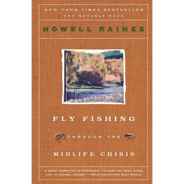 Fly Fishing Through the Midlife Crisis