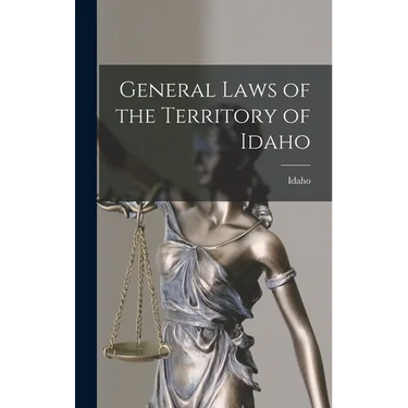 General Laws of the Territory of Idaho