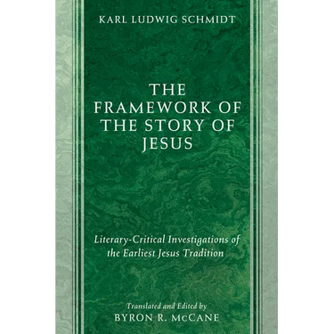 The Framework of the Story of Jesus: Literary-Critical Investigations of the Earliest Jesus Tradition