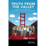 Truth from the Valley: A Practical Primer on It Management for the Next Decade