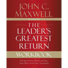The Leader's Greatest Return Workbook: Attracting, Developing, and Multiplying Leaders