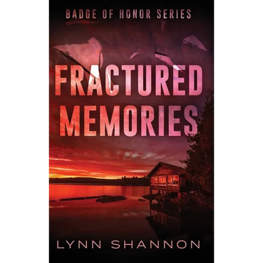 Fractured Memories: A Small-town Christian Romantic Suspense