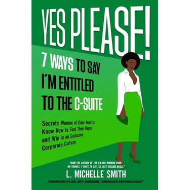 Yes Please! 7 Ways to Say I'm Entitled to the C-Suite