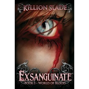 Exsanguinate: Exsanguinate - A Vampire Urban Fantasy Series