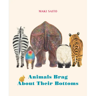 Animals Brag about Their Bottoms