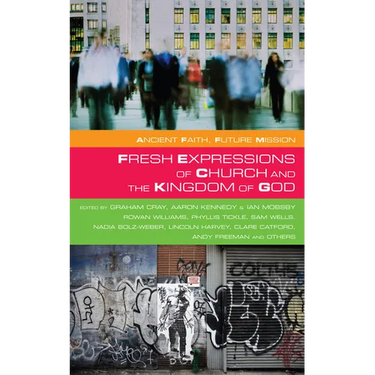 Fresh Expressions of Church and the Kingdom of God