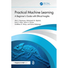 Practical Machine Learning: A Beginner's Guide with Ethical Insights