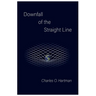 Downfall of the Straight Line