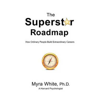 The Superstar Roadmap: How Ordinary People Build Extraordinary Careers