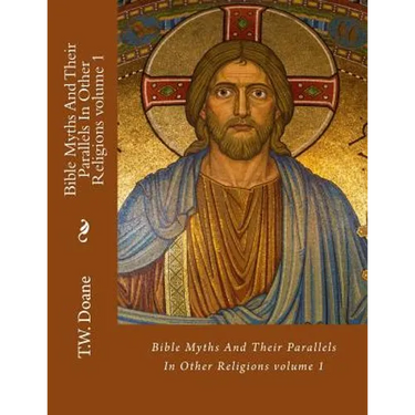 Bible Myths And Their Parallels In Other Religions