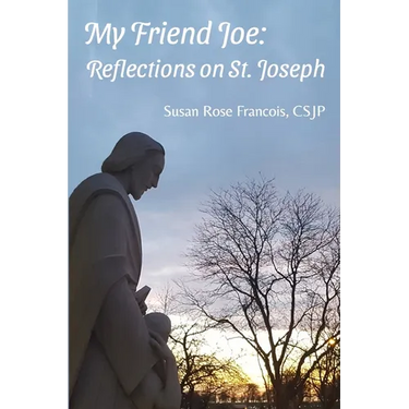 My Friend Joe: Reflections on St. Joseph
