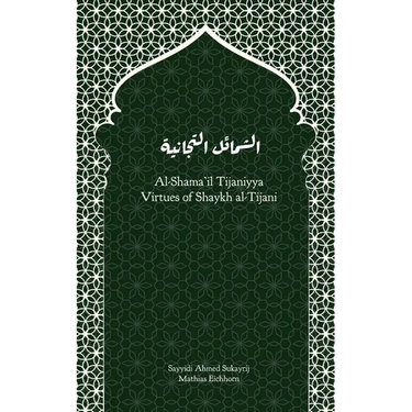 Al-Shama'il Tijaniyya - Virtues of Shaykh al-Tijani