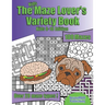 The Kids Maze Lover's Variety Book: Kids 8 -10 Edition