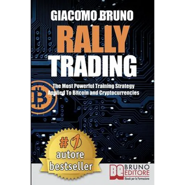 Rally Trading: The Most Powerful Training Strategy Applied to Bitcoin and Cryptocurrencies