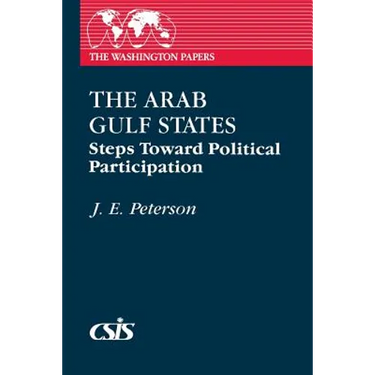 The Arab Gulf States: Steps Toward Political Participation