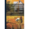 The Chicago Anarchists of 1886: The Crime, The Trial, and The Punishment