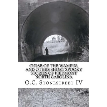 Curse of the Wampus, and other Short Spooky Stories of Piedmont North Carolina
