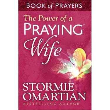 The Power of a Praying Wife Book of Prayers