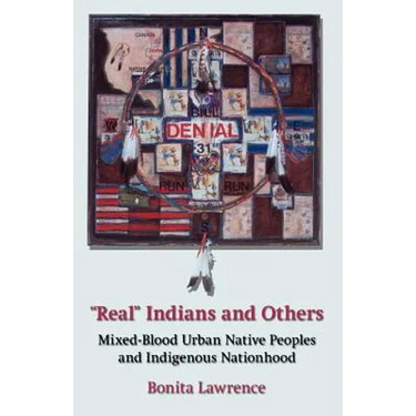 Real Indians and Others: Mixed-Blood Urban Native Peoples and Indigenous Nationhood