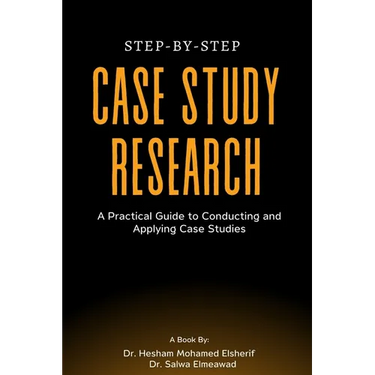 Step-by-Step Case Study Research: A Practical Guide to Conducting and Applying Case Studies