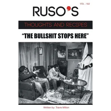 Ruso's Thoughts and Recipes Vol.1 and Vol. 2 "The Bullshit Stops Here"