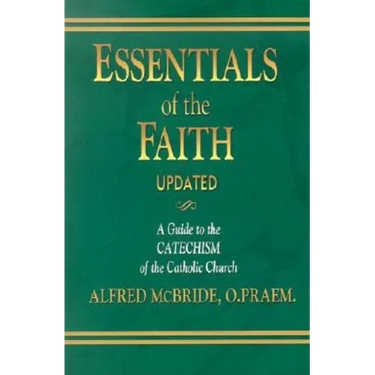 Essentials of the Faith, Updated: A Guide to the Catechism