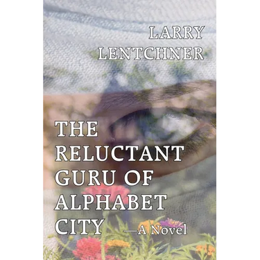 The Reluctant Guru Of Alphabet City