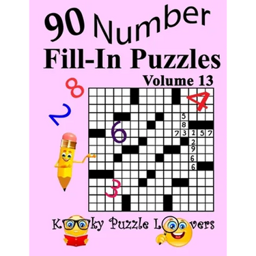 Number Fill-In Puzzles, Volume 13: 90 Puzzles