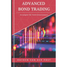 Advanced Bond Trading: Strategies for Yield Enhancement