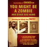 You Might Be a Zombie and Other Bad News: Shocking but Utterly True Facts