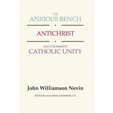 The Anxious Bench, Antichrist and the Sermon Catholic Unity