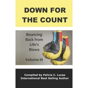 Down for the Count: Bouncing Back from Life's Blows