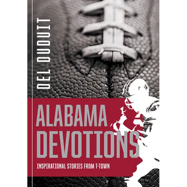 Alabama Devotions: Inspirational Stories from T-Town: Inspirational Stories from T-Town
