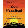 Zoo Paradise: A New Model for Humane Zoological Gardens