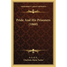 Pride And His Prisoners (1860)
